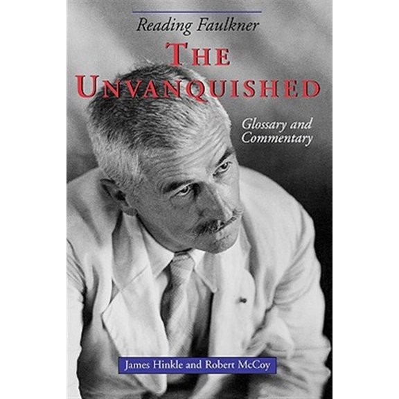 Pre-Owned Reading Faulkner: Reading Faulkner : The Unvanquished (Paperback)