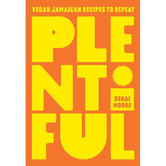 Pre-Owned Plentiful: Vegan Jamaican Recipes to Repeat Hardcover