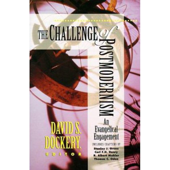 Pre-Owned Challenge of Postmodernism: An Evangelical Engagement (Paperback) 0801021219 9780801021213