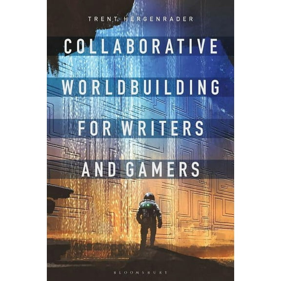 Collaborative Worldbuilding for Writers and Gamers, (Paperback)