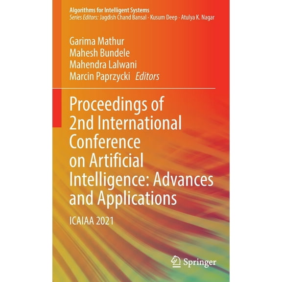 Algorithms for Intelligent Systems Proceedings of 2nd International Conference on Artificial Intelligence: Advances and Applications: Icaiaa 2021, (Hardcover)