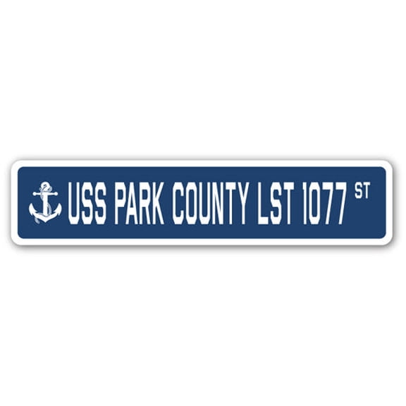 USS PARK COUNTY LST 1077 Street Sign us navy ship veteran sailor gift
