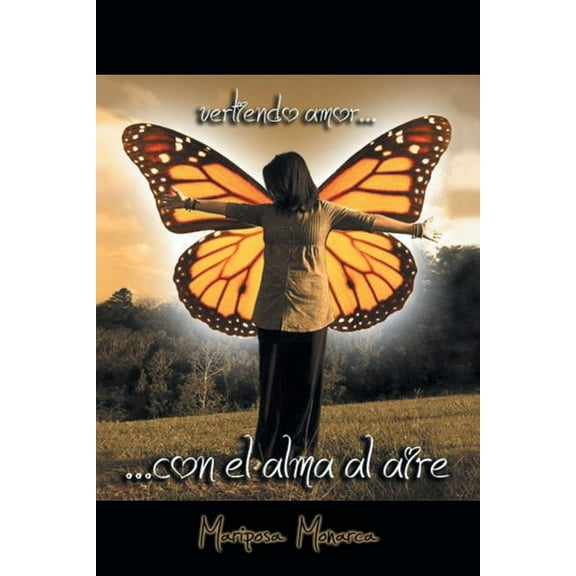 Con El Alma Al Aire (Paperback) by Mariposa Monarca