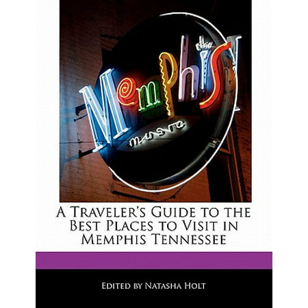 A Traveler's Guide to the Best Places to Visit in Memphis