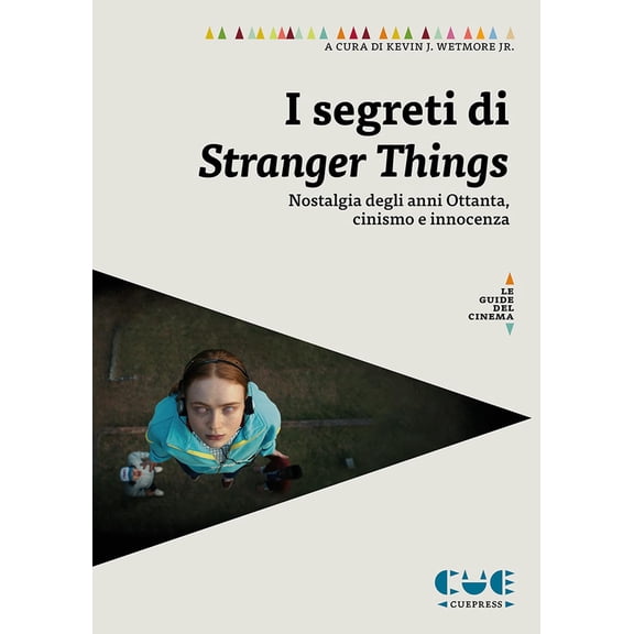 I segreti di Stranger Things. Saggi sulla nostalgia degli Kevin Jr. Wetmore,Elisa (Paperback)