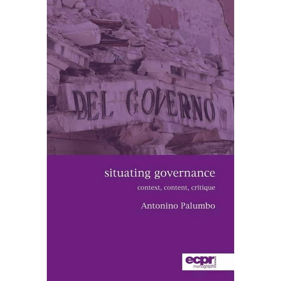 Situating Governance: Context, Content, Critique (Paperback)