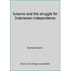 Sukarno and the struggle for Indonesian independence [Hardcover - Used]