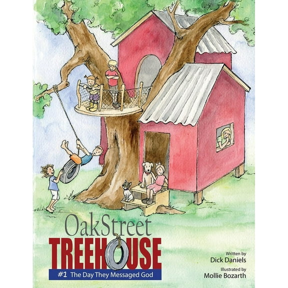 Oak Street Treehouse Oak Street Treehouse: The Day They Messaged God, Book 1, (Paperback)