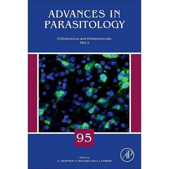 Advances in Parasitology Echinococcus and Echinococcosis, Part a: Volume 95, Book 95, (Hardcover)