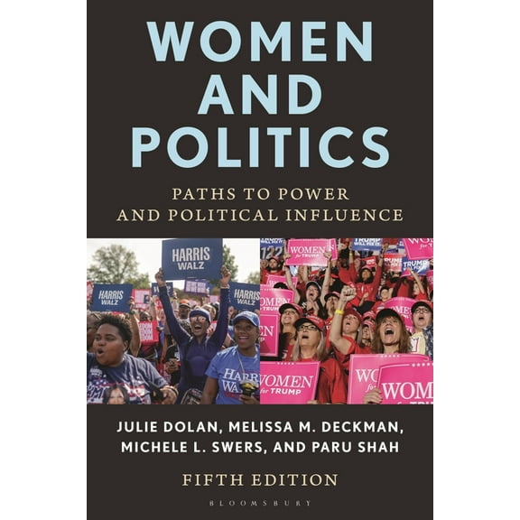 Women and Politics: Paths to Power and Political Influence, (Paperback)