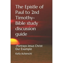 The Epistle of Paul to 2nd Timothy-Bible study discussion guide (Paperback)