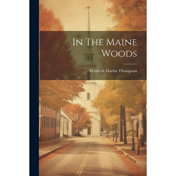 In The Maine Woods (Paperback)