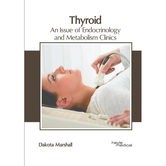 Thyroid: An Issue of Endocrinology and Metabolism Clinics, (Hardcover)
