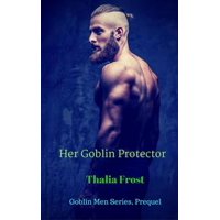 Her Goblin Protector: Prequel - eBook