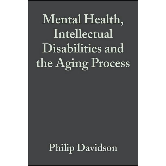 Int. Assoc. for the Scientific Study of Intellectual Disabil: Mental Health, Intellectual Disabilities and the Aging Process (Paperback)