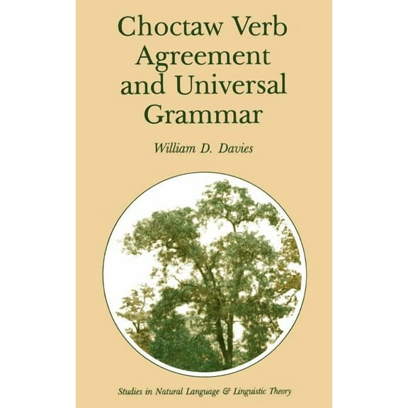 Studies in Natural Language and Linguist Choctaw Verb Agreement and Universal Grammar, Book 2, (Hardcover)