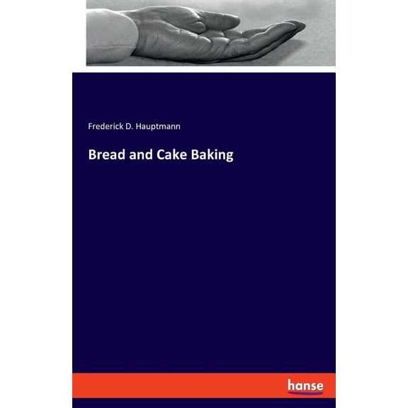 Bread and Cake Baking, (Paperback)