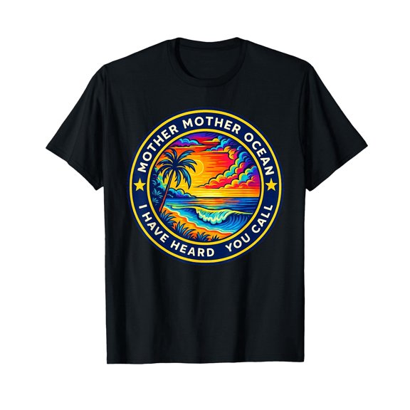Mother Mother Ocean I Have Heard You Call Funny T-Shirt T-Shirt