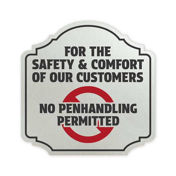 Heritage Plus For the Safety and Comfort of Our Customers No Panhandling Permitted Wall or Door Sign | Business Hygiene and Safety Sign | Stylish Design - Small