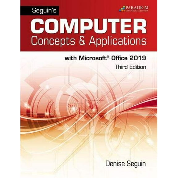 Pre-Owned Seguin's Computer Concepts & Applications for Microsoft Office 365, 2019 Paperback