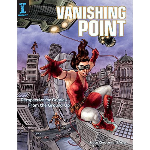 Pre-Owned Vanishing Point: Perspective for Comics from the Ground Up, 9781581809541, 1581809549, Paperback,