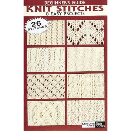 Beginner Guide to Knit Stitches & Easy Projects (Leisure Arts