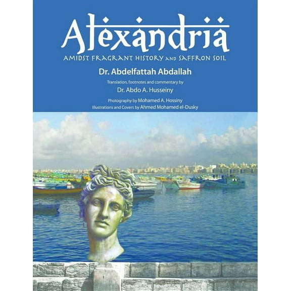 Alexandria Amidst Fragrant History and Saffron Soil