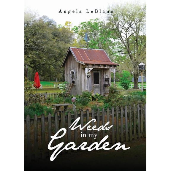 Weeds in My Garden, (Paperback)