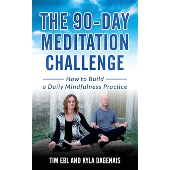 Pre-Owned 90 Day Meditation Challenge: How To Build A Daily Mindfulness Practice