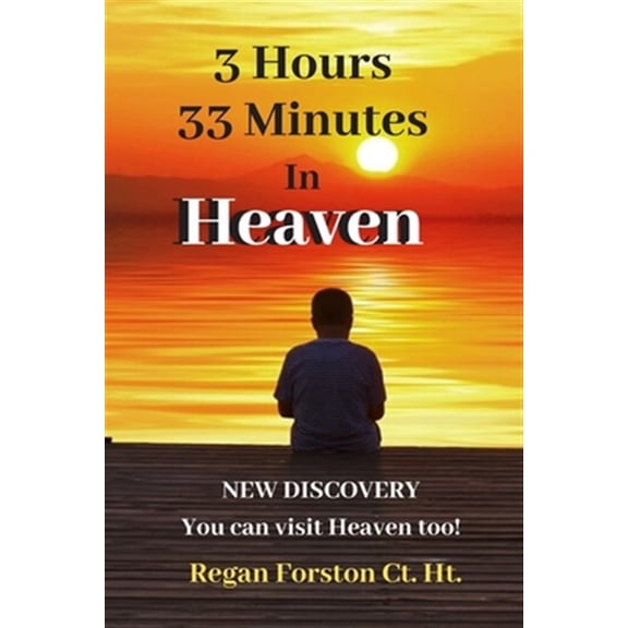 Pre-Owned 3 Hours 33 Minutes in Heaven: NEW DISCOVERY! Now Anyone Can Visit Heaven., (Paperback)
