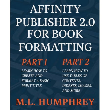 Affinity Publisher 2.0 for Book Formatting (Paperback)