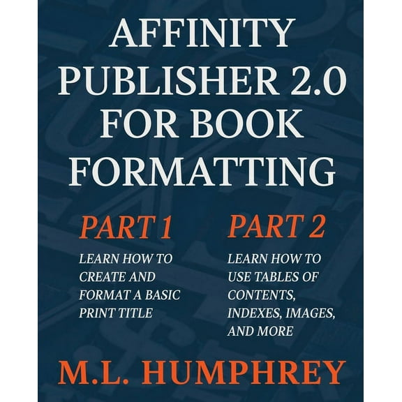 Affinity Publisher 2.0 for Book Formatting, (Paperback)