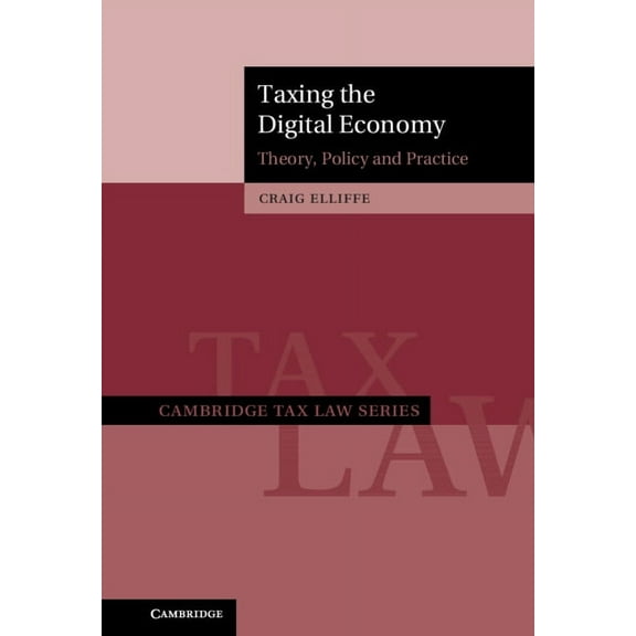Cambridge Tax Law Taxing the Digital Economy, (Hardcover)