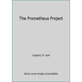 thumbnail image 1 of Pre-Owned The Prometheus Project (Unknown) 0843933917 9780843933918, 1 of 1