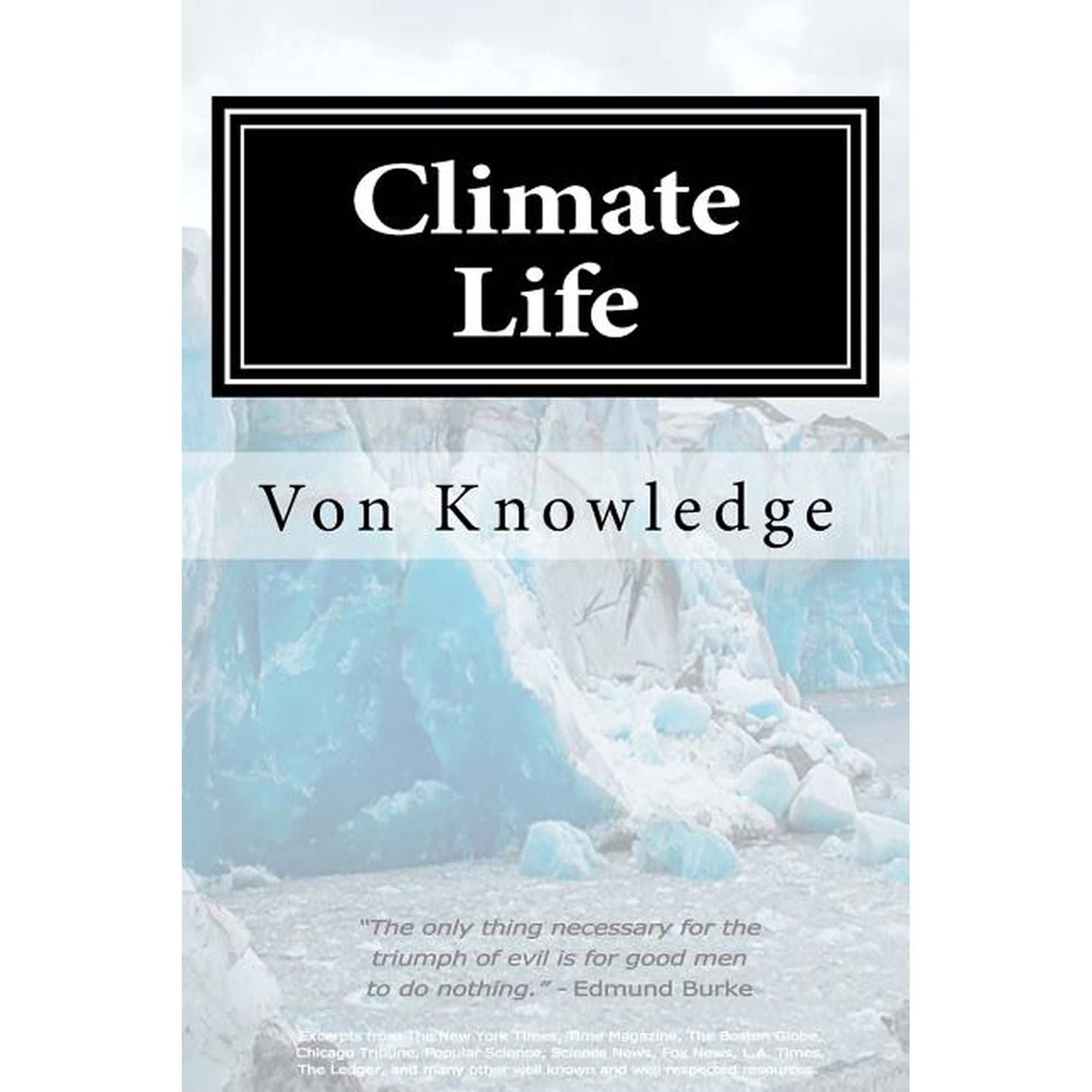 Climate Life: Policy, Politicians & Propaganda (Paperback)