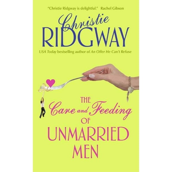 The Care and Feeding of Unmarried Men, (Paperback)