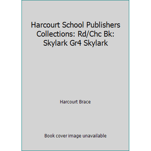 Pre-Owned Harcourt School Publishers Collections: Rd/Chc Bk: Skylark Gr4 Skylark (Paperback) 0153143584 9780153143588