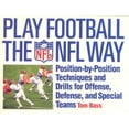 thumbnail image 1 of Pre-Owned Play Football The NFL Way: Position-by-Position Techniques and Drills by Tom Bass Paperback, 1 of 1