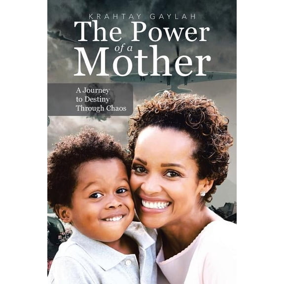 The Power of a Mother : A Journey to Destiny Through Chaos (Paperback)