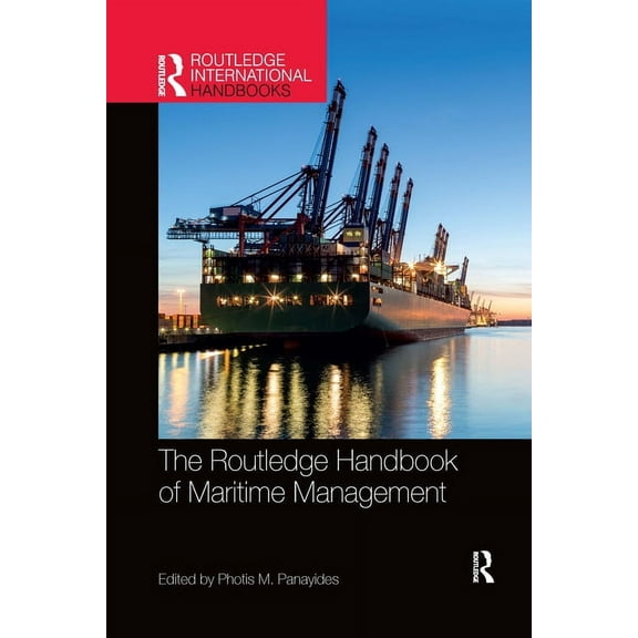 Routledge International Handbooks The Routledge Handbook of Maritime Management, (Paperback)