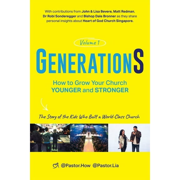 Generations GenerationS Volume 1: How to Grow Your Church Younger and Stronger. The Story of the Kids Who Built a World-Class Church, Book 1, (Paperback)