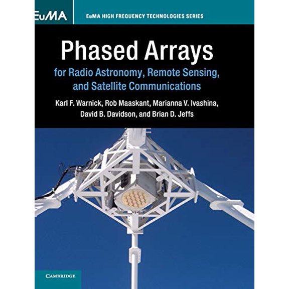 Pre-Owned Phased Arrays for Radio Astronomy, Remote Sensing, and Satellite Communications (EuMA High Frequency Technologies Series), 9781108423922, 1108423922, Hardcover, 1 edition