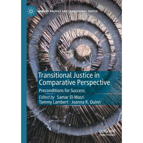 Memory Politics and Transitional Justice Transitional Justice in Comparative Perspective: Preconditions for Success, (Paperback)