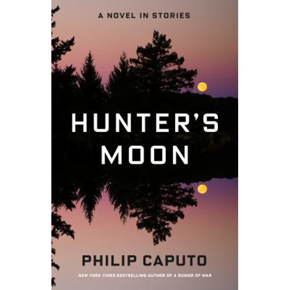 Pre-Owned Hunter's Moon: A Novel in Stories (Hardcover) 162779476X 9781627794763
