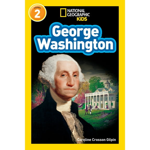 Pre-Owned George Washington (National Geographic Kids Readers, Level 2) (Paperback) 142631468X 9781426314681