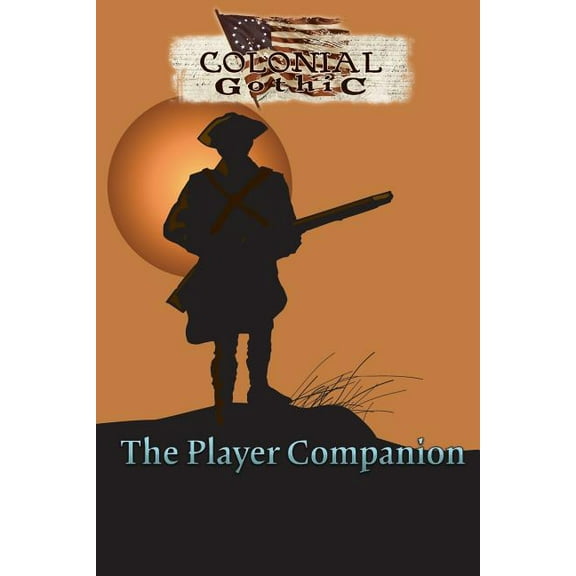 Colonial Gothic: The Player Companion (rgg1701)
