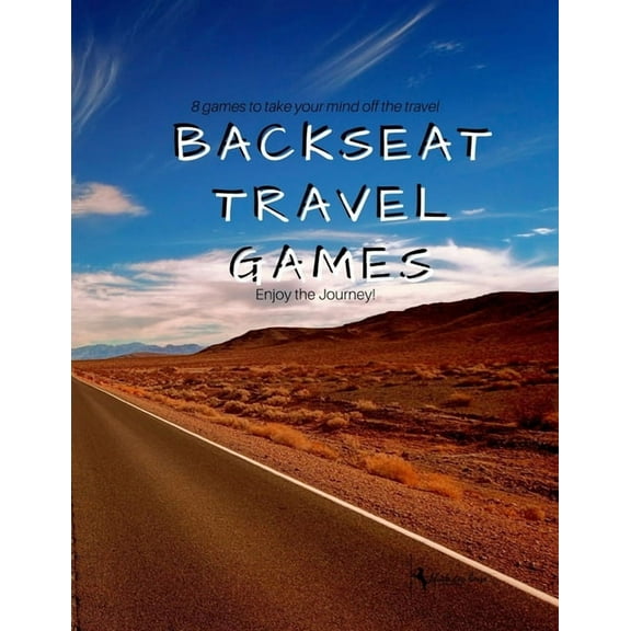Backseat Travel Games: Long road trips need games to play for passing the time and relaxation, (Paperback)
