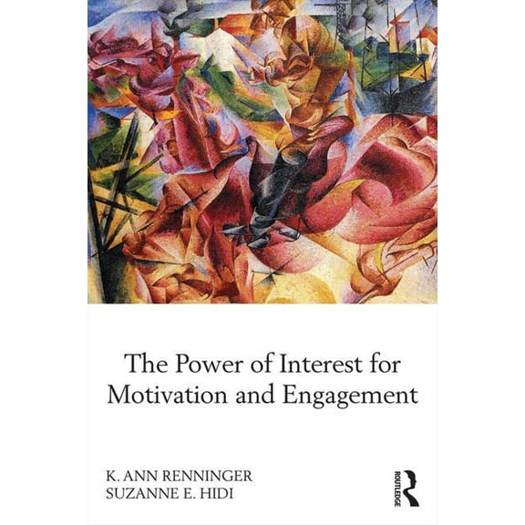 The Power of Interest for Motivation and Engagement, (Paperback)