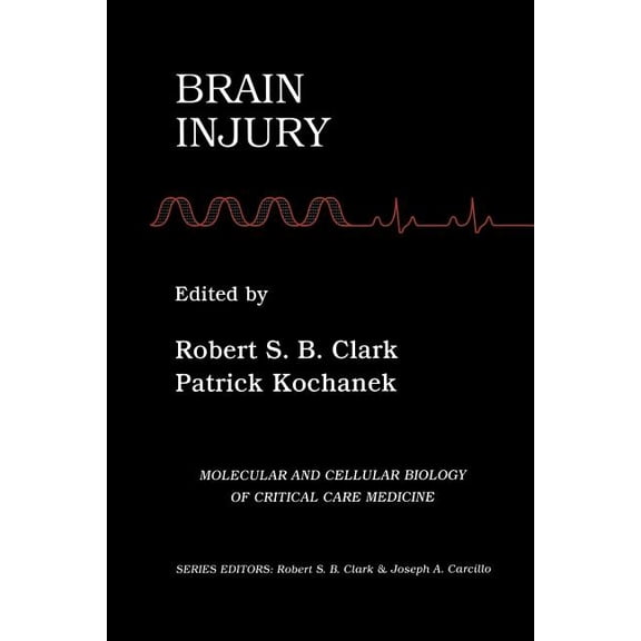 Molecular & Cellular Biology of Critical Brain Injury, Book 2, (Paperback)