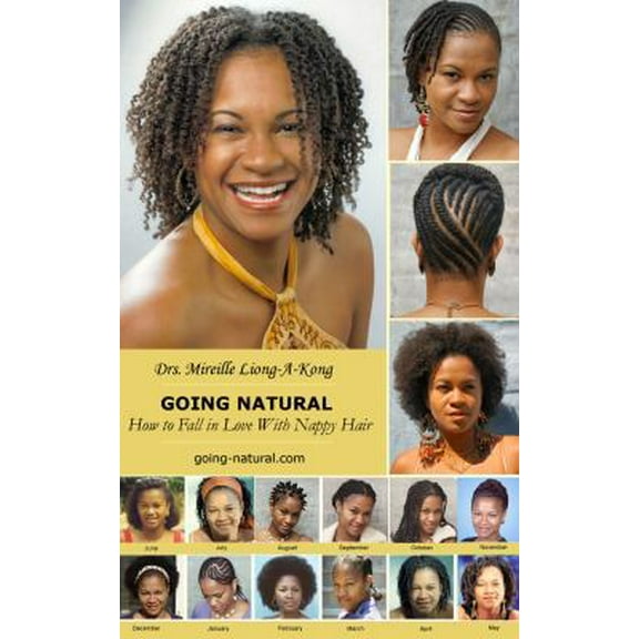 Pre-Owned Going-natural: How to Fall in Love With Nappy Hair (Paperback) 0976096102 9780976096108